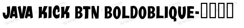 Java Kick BTN BoldOblique字体转换